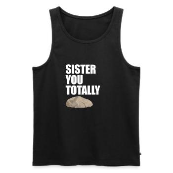 Sister You Totally Rock Funny Pun for Sister - Men's Premium Organic Tank Top - black - Front - Michal (187cm)