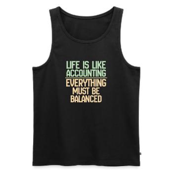 Das Leben ist wie Buchhaltung, alles muss im Gleichgewicht sein - Männer Premium Bio Tank Top - Schwarz - Vorne - AI Model Male 178 light (178cm)