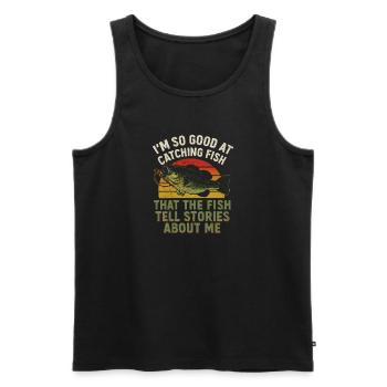 I'm So Good At Catching Fish Angler Saying Fishing - Men's Premium Organic Tank Top - black - Front - Michal (187cm)