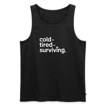 cold tired surviving winter saying for - Men's Premium Organic Tank Top - black - Front - AI Model Male 178 light (178cm)