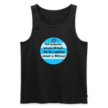 I don't need a vacation – stress look - Men's Premium Organic Tank Top - black - Front - Michal (187cm)