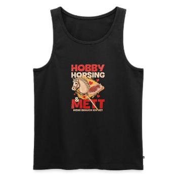47 Hobby Horsing Mett Mehr brauch ich net - Men's Premium Organic Tank Top - black - Front - Michal (187cm)