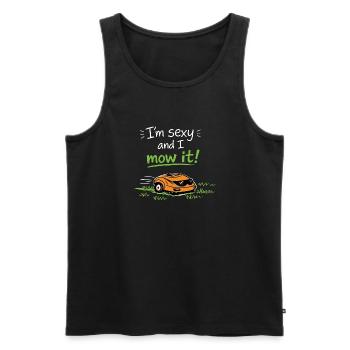 I'm sexy and I mow it – Lustiger Rasen Spruch - Men's Premium Organic Tank Top - black - Front - Michal (187cm)