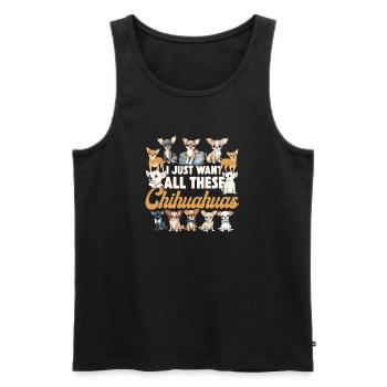 Chihuahua Chihuahueño I Just Want - Männer Premium Bio Tank Top - Schwarz - Vorne - Michal (187cm)