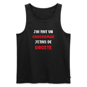 j'ai fait un cauchemar j'étais de droite - Débardeur bio Premium Homme - noir - Devant - Michal (187cm)