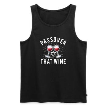 Passover That Wine Funny Jewish Holiday Pesach - Men's Premium Organic Tank Top - black - Front - AI Model Male 178 light (178cm)