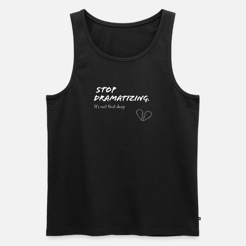Stop Dramatising – Minimalist Statement - Men's Premium Organic Tank Top - black