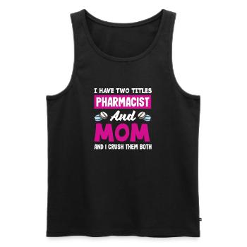 Pharmacist Mom Crush Both Pharmacist - Men's Premium Organic Tank Top - black - Front - AI Model Male 178 light (178cm)