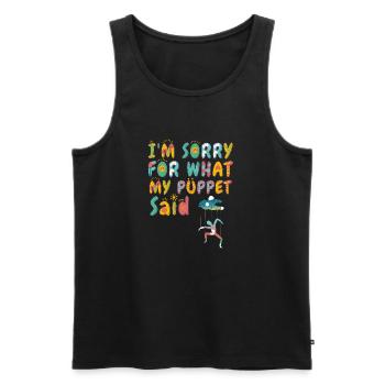 Sorry for what my puppet said - Men's Premium Organic Tank Top - black - Front - AI Model Male 178 light (178cm)