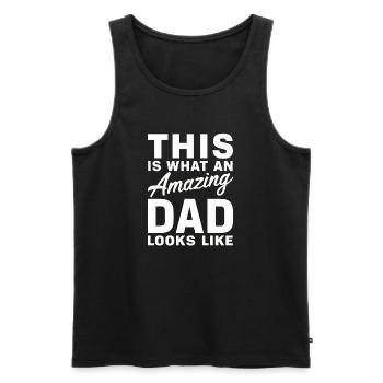 This Is What An Amazing Dad Looks Like Fathers Day - Men's Premium Organic Tank Top - black - Front - Michal (187cm)