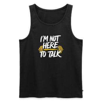 Not Here To Talk Fitness GYM Bodybulding Funny - Men's Premium Organic Tank Top - black - Front - AI Model Male 178 light (178cm)