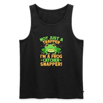 Frog Catcher Not Just A Trapper Frog Snapper Frog - Männer Premium Bio Tank Top - Schwarz - Vorne - Michal (187cm)