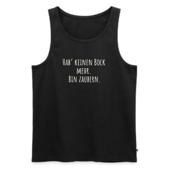 Funny saying - I don't feel like it anymore. Bin Zaubern - Men's Premium Organic Tank Top - black - Front - Michal (187cm)