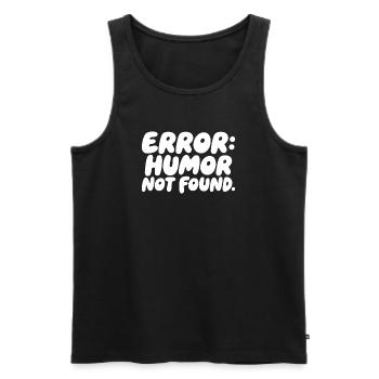 Error Humor Not Found Sarkasmus Spruch - Männer Premium Bio Tank Top - Schwarz - Vorne - AI Model Male 178 light (178cm)