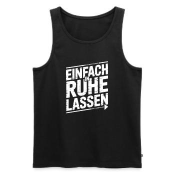 Einfach in Ruhe Lassen Typo-Design - Männer Premium Bio Tank Top - Schwarz - Vorne - Michal (187cm)