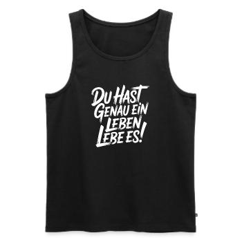 Du hast genau ein Leben - Lebe Es - Männer Premium Bio Tank Top - Schwarz - Vorne - Michal (187cm)