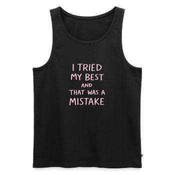 I Tried My Best And That Was A Mistake Funny Quote - Men's Premium Organic Tank Top - black - Front - AI Model Male 178 light (178cm)