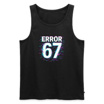 Error 67 Six Seven Glitch Cyber Meme Gift Idea - Men's Premium Organic Tank Top - black - Front - Michal (187cm)