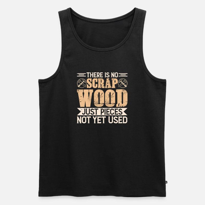 There Is No Scrap Wood - Männer Premium Bio Tank Top - Schwarz