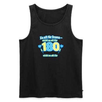 Zu alt für Drama 180 Shirt - Männer Premium Bio Tank Top - Schwarz - Vorne - Michal (187cm)