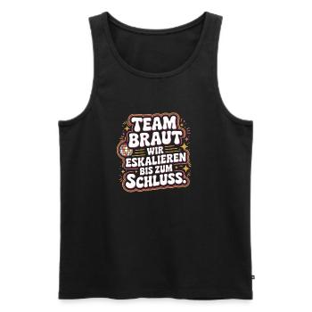 Team Braut Wir Eskalieren Crew Squad JGA Frauen - Männer Premium Bio Tank Top - Schwarz - Vorne - AI Model Male 178 light (178cm)