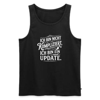 Ich bin ein Update nicht kompliziert - Männer Premium Bio Tank Top - Schwarz - Vorne - Michal (187cm)