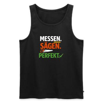 Tischler Spruch - Messen Sägen Perfekt Design - Männer Premium Bio Tank Top - Schwarz - Vorne - AI Model Male 178 light (178cm)