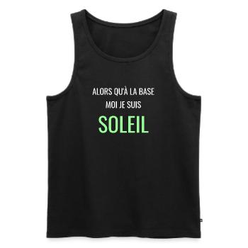 Alors Qu'à la Base Je Suis Soleil - Débardeur bio Premium Homme - noir - Devant - Michal (187cm)