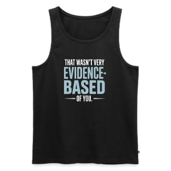 That Wasn't Evidence-Based Medicine Lab Nerd Doctor - Men's Premium Organic Tank Top - black - Front - AI Model Male 178 light (178cm)