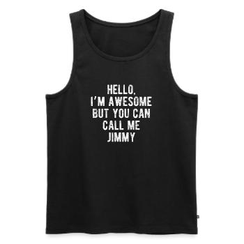 Hallo, mir geht's großartig, nenn mich Jimmy, lustiges Zitat - Männer Premium Bio Tank Top - Schwarz - Vorne - AI Model Male 178 light (178cm)