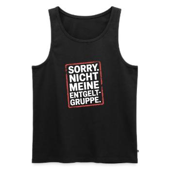Sorry Nicht Meine Entgeltgruppe Beamte TVöD Büro - Männer Premium Bio Tank Top - Schwarz - Vorne - Michal (187cm)