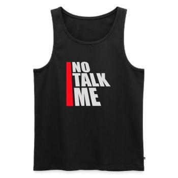 No Talk Me Lustig Antisozial Introvertiert Spruch - Männer Premium Bio Tank Top - Schwarz - Vorne - AI Model Male 178 light (178cm)