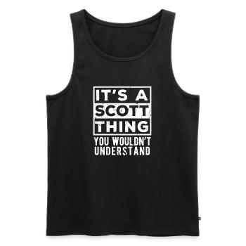 Das ist eine Scott-Sache, die du nicht verstehen würdest - Männer Premium Bio Tank Top - Schwarz - Vorne - Michal (187cm)