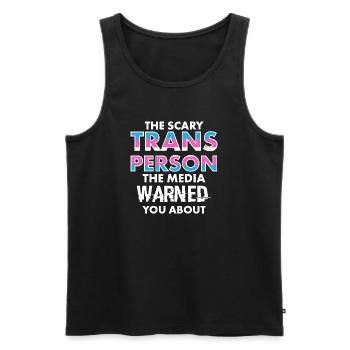 Scary Trans Person Media Warned You Design - Men's Premium Organic Tank Top - black - Front - AI Model Male 178 light (178cm)