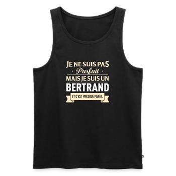 Je Ne Suis Pas Parfait Mais Je Suis Un Bertrand... - Débardeur bio Premium Homme - noir - Devant - Michal (187cm)
