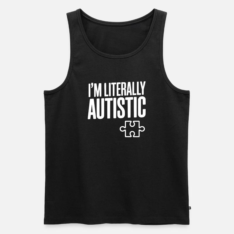 Ich bin buchstäblich autistisch - Männer Premium Bio Tank Top - Schwarz