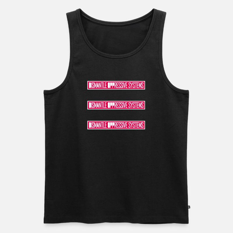 Dismantle Oppressive Systems Activism Statement - Men's Premium Organic Tank Top - black