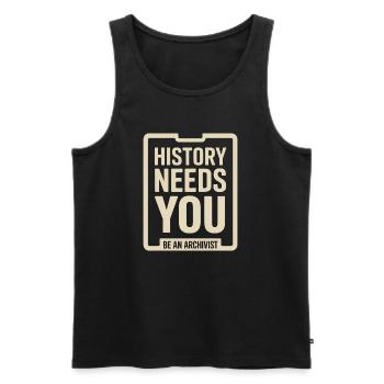 History Needs You: Be an Archivist - Men's Premium Organic Tank Top - black - Front - AI Model Male 178 light (178cm)