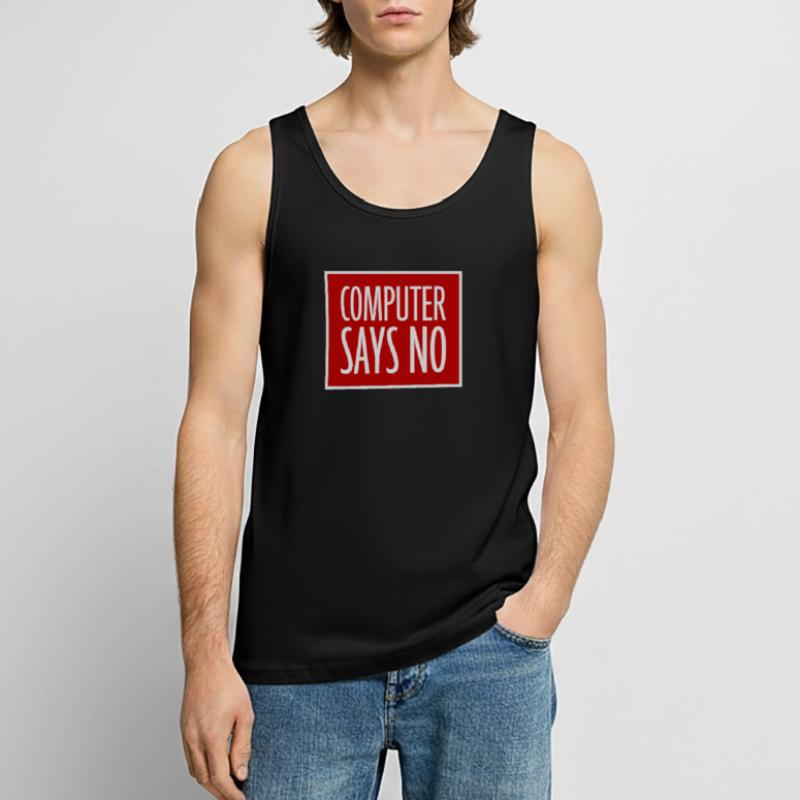 Computer Says No Funny Programmer Nerd Technique Men's Premium Organic Tank Top