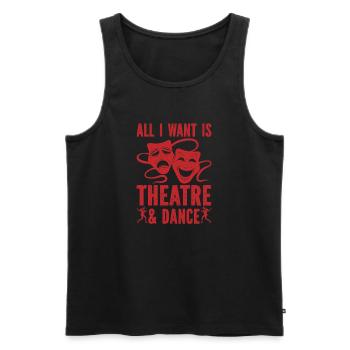 Musical Theatre All I Want Is Theater Gift Idea - Männer Premium Bio Tank Top - Schwarz - Vorne - Michal (187cm)