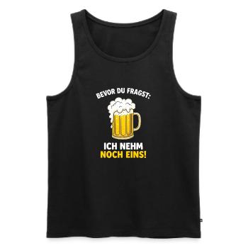 Bevor Du Fragst: Ich Nehm Noch Eins! German Beer - Männer Premium Bio Tank Top - Schwarz - Vorne - AI Model Male 178 light (178cm)