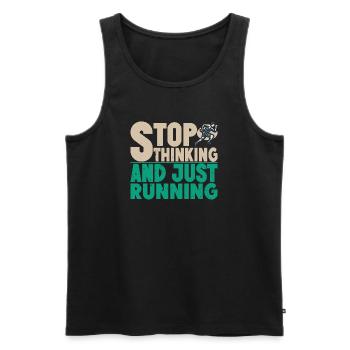 Running Stop Thinking & Just Marathon Runner Gift - Men's Premium Organic Tank Top - black - Front - Michal (187cm)