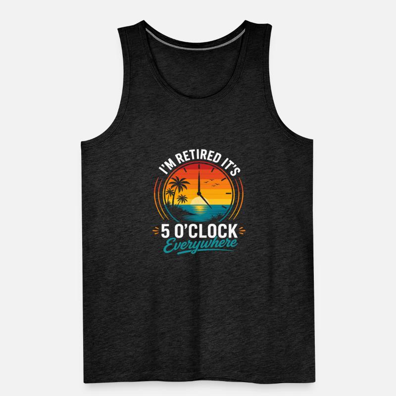 Retirement Beach Clock – 5 p.m. Anywhere Men's Premium Organic Tank Top