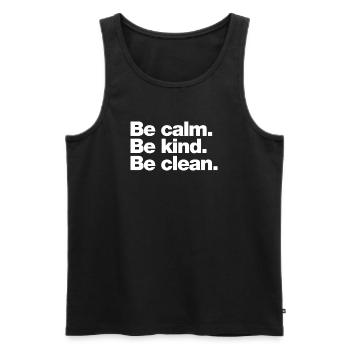 Bleib ruhig. Sei freundlich. Seid rein - Männer Premium Bio Tank Top - Schwarz - Vorne - AI Model Male 178 light (178cm)