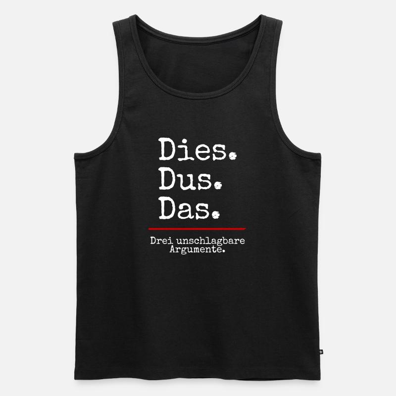 Dies Dus Das Argumente (black) - Männer Premium Bio Tank Top - Schwarz