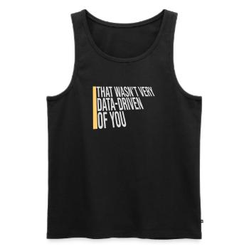 That Wasn't Very Data-Driven Of You Lustig Nerd - Männer Premium Bio Tank Top - Schwarz - Vorne - AI Model Male 178 light (178cm)
