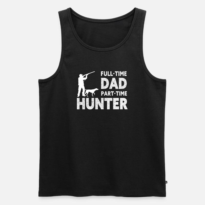 Full-Time Dad Part-Time Hunter – Dad Gift - Débardeur bio Premium Homme - noir