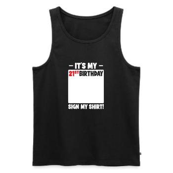 Es ist mein 21. Geburtstagszeichen - Männer Premium Bio Tank Top - Schwarz - Vorne - Michal (187cm)