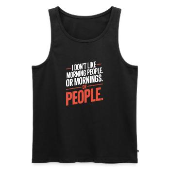 Morning Grouches Don't Like Morning People Tired Office - Men's Premium Organic Tank Top - black - Front - AI Model Male 178 light (178cm)