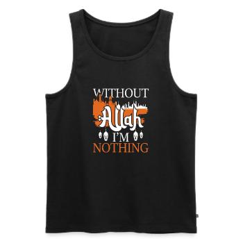 Ohne Allah bin ich nichts - Männer Premium Bio Tank Top - Schwarz - Vorne - Michal (187cm)